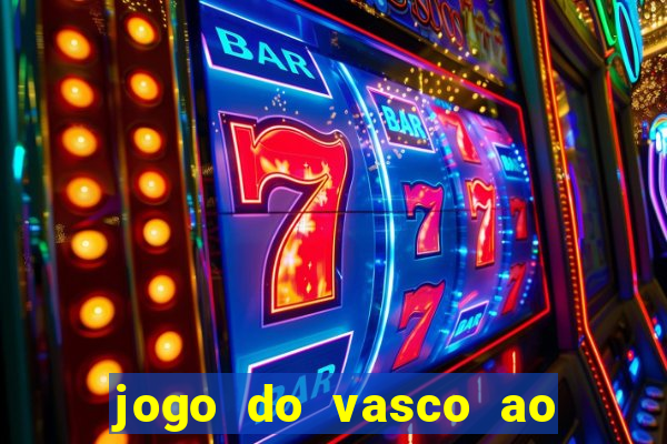 jogo do vasco ao vivo hd